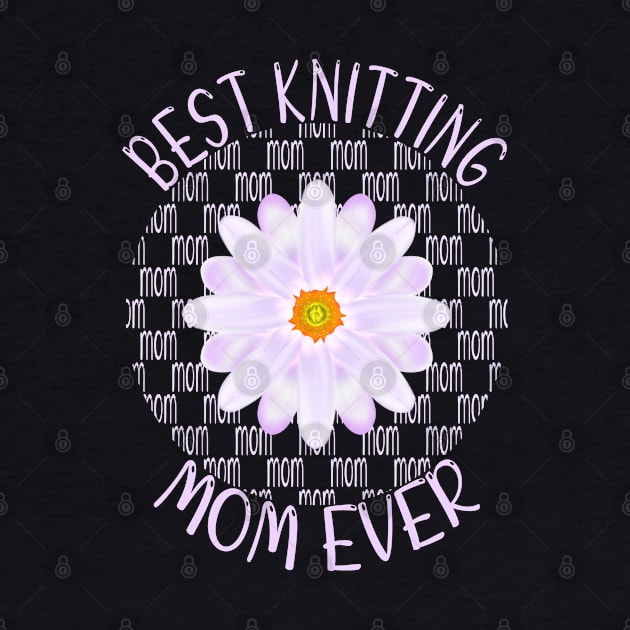 Best Knitting Mom Ever by MoMido